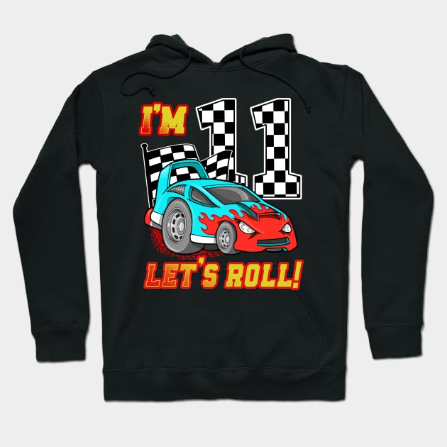 I'm 11 Let's Roll Car 11th Birthday Boys Kids 11 Year Old Hoodie by Tn Ole